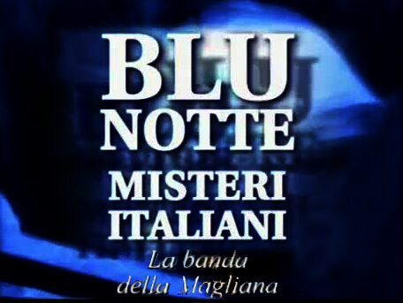 “Blu notte misteri italiani” – I fatti della banda della Magliana
