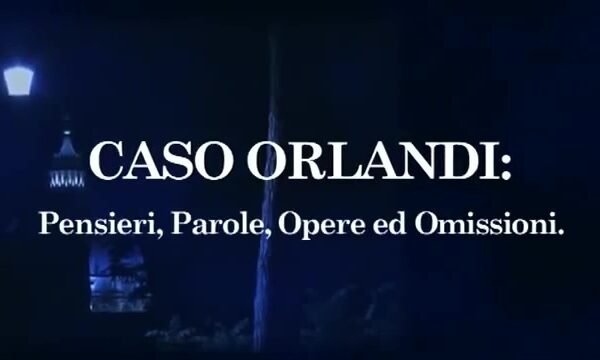 Dino Marafioti – Il Caso Orlandi: Pensieri, Parole, Opere ed Omissioni.
