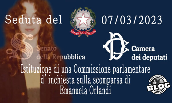 Emanuela Orlandi: Commissione parlamentare seduta del 07/03/2023.
