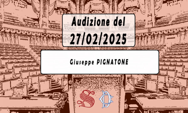 Audizione di Giuseppe Pignatone